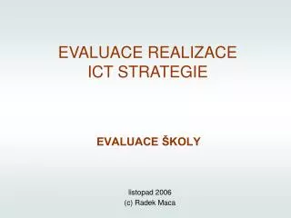 evaluace koly