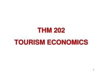 THM 202 TOURISM ECONOMICS