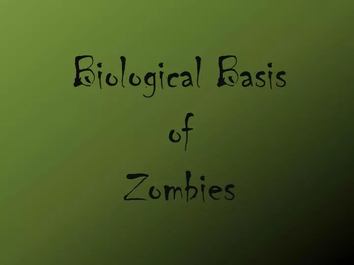 biological basis of zombies