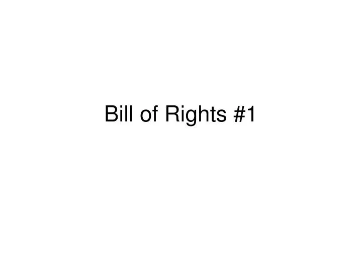 bill of rights 1