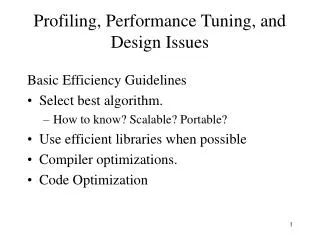 Profiling, Performance Tuning, and Design Issues
