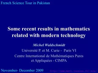Some recent results in mathematics related with modern technology