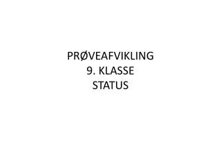 pr veafvikling 9 klasse status