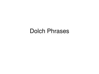 Dolch Phrases