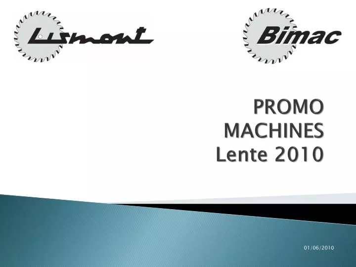 promo machines lente 2010
