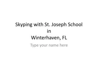 skyping with st joseph school in winterhaven fl