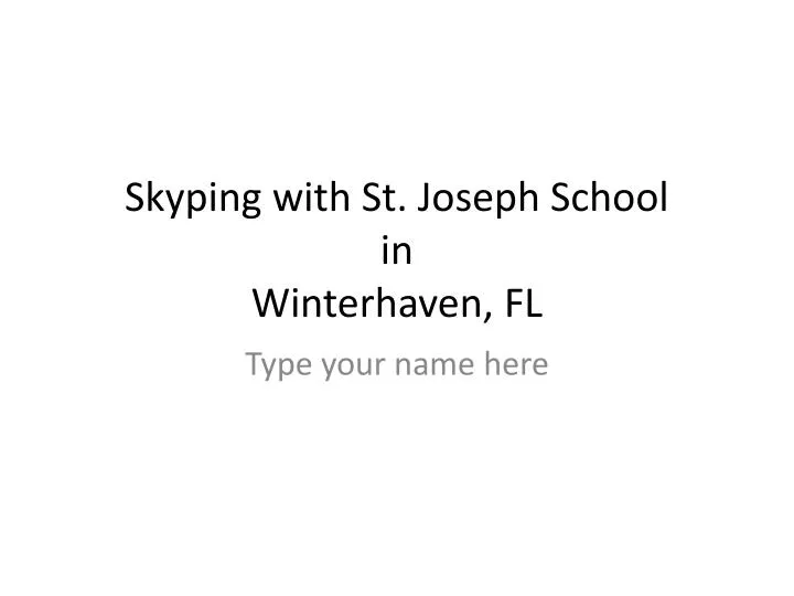 skyping with st joseph school in winterhaven fl