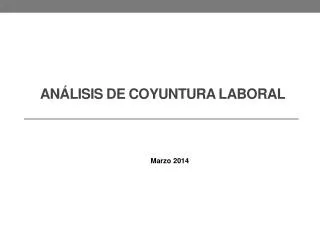 an lisis de coyuntura laboral