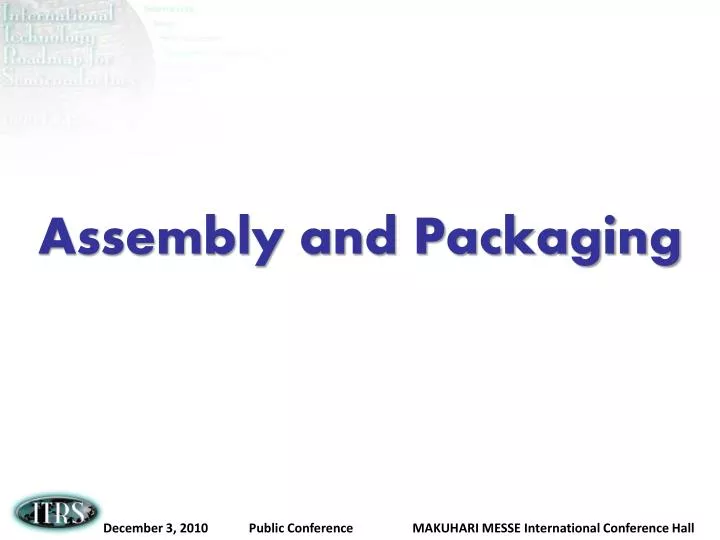 assembly and packaging