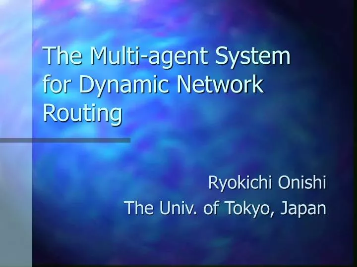 the multi agent system for dynamic network routing