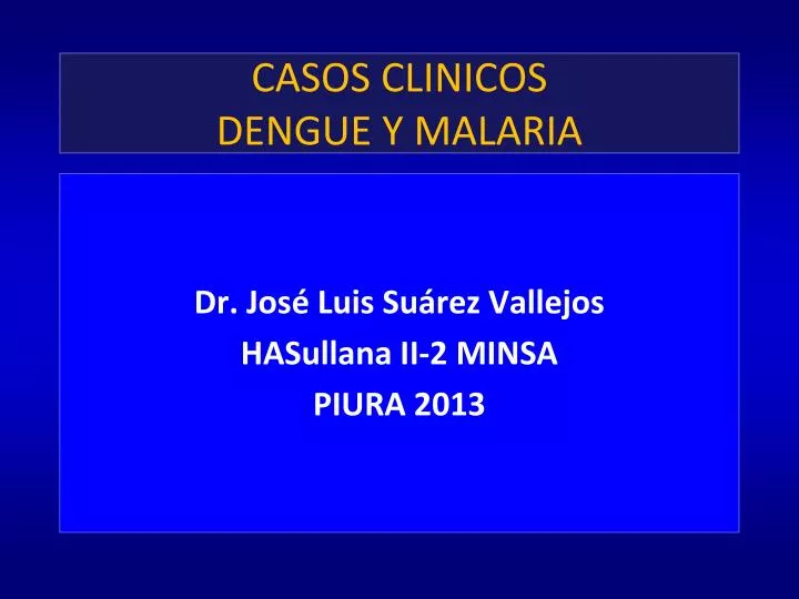 casos clinicos dengue y malaria