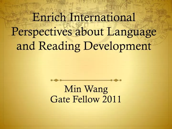 enrich international perspectives about language and reading development