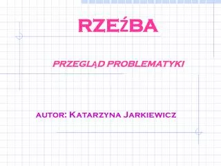 rze ba przegl d problematyki