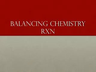Balancing Chemistry RXN