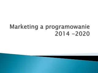 marketing a programowanie 2014 2020