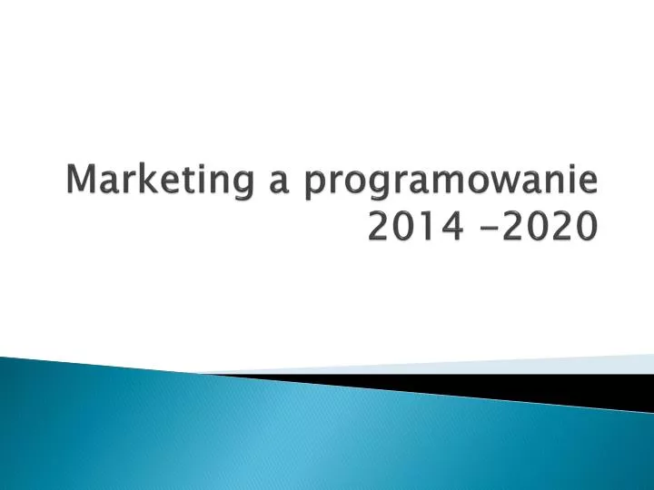 marketing a programowanie 2014 2020