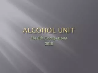 Alcohol Unit