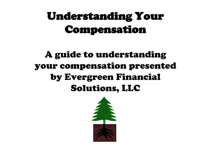 understanding your compensation