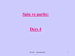 spin ve parite ders 4