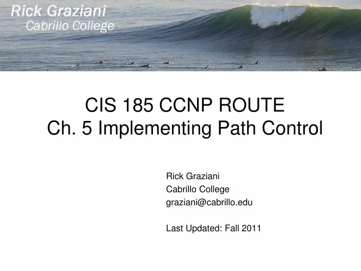 cis 185 ccnp route ch 5 implementing path control
