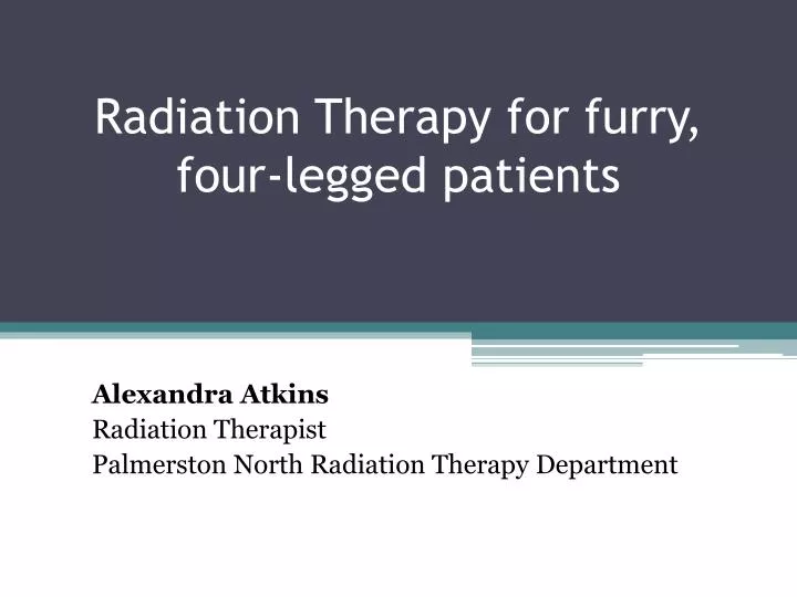 radiation therapy for furry four legged patients