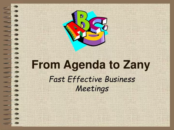 from agenda to zany