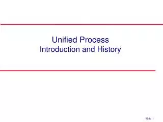Unified Process Introduction and History