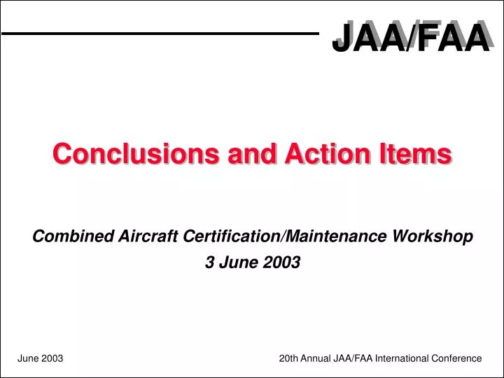 conclusions and action items combined aircraft certification maintenance workshop 3 june 2003