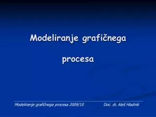 modeliranje grafi nega procesa