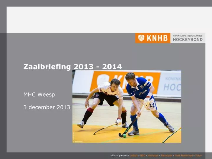 zaalbriefing 2013 2014
