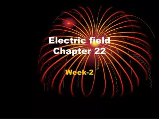 Electric field Chapter 22