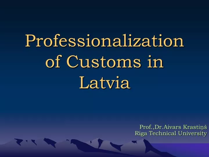 professionalization of customs in latvia