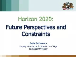 Horizon 2020: Future Perspectives and Constraints