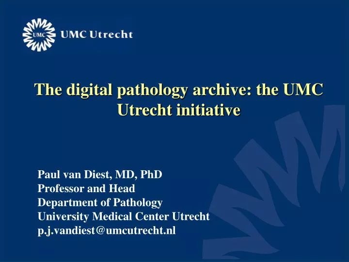 the digital pathology archive the umc utrecht initiative