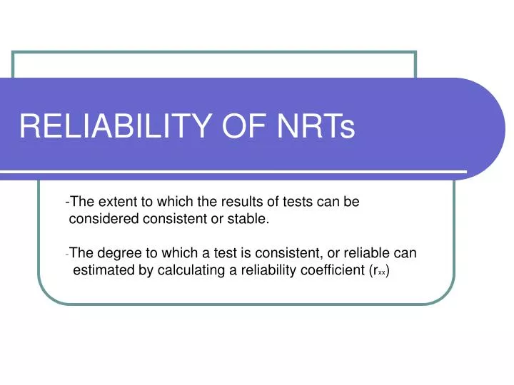 reliability of nrts