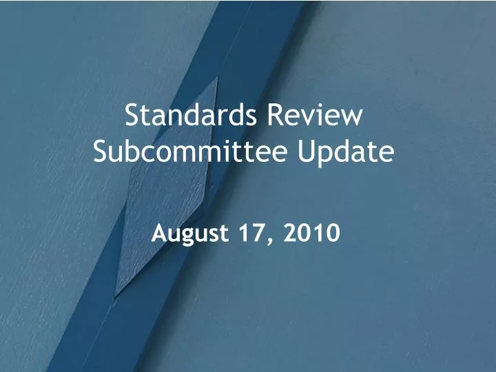 standards review subcommittee update