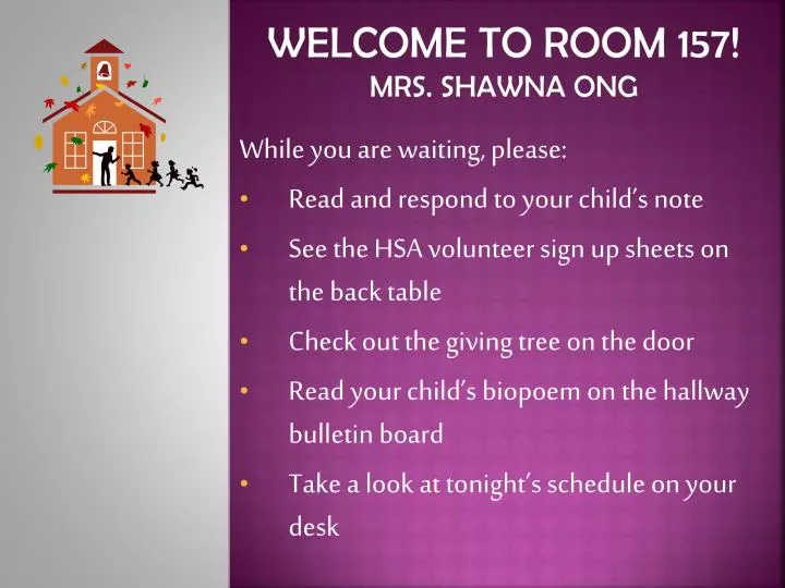 welcome to room 157 mrs shawna ong