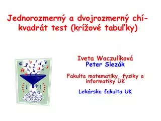 jednorozmern a dvojrozmern c h kvadr t test kr ov tabu ky