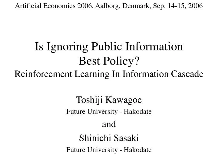 is ignoring public information best policy reinforcement learning in information cascade