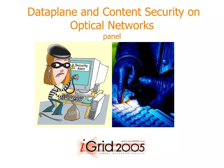 dataplane and content security on optical networks panel