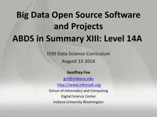 Big Data Open Source Software and Projects ABDS in Summary XIII: Level 14A
