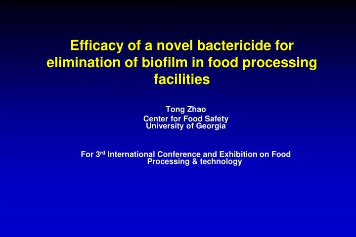 efficacy of a novel bactericide for elimination of biofilm in food processing facilities