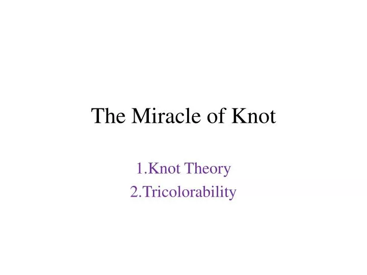 the miracle of knot