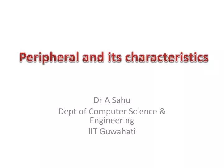 peripheral and its characteristics