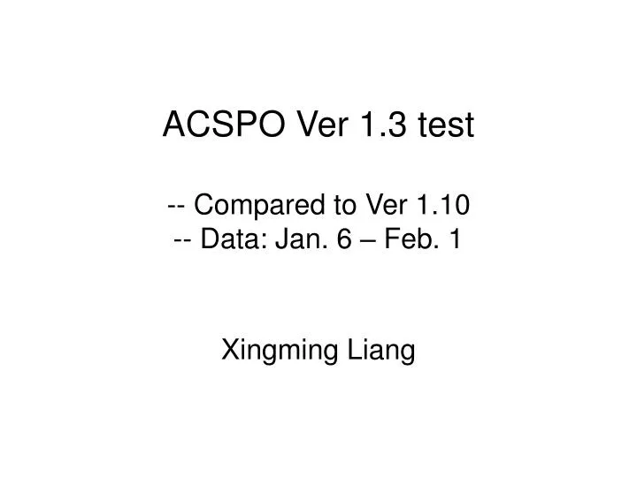 acspo ver 1 3 test compared to ver 1 10 data jan 6 feb 1