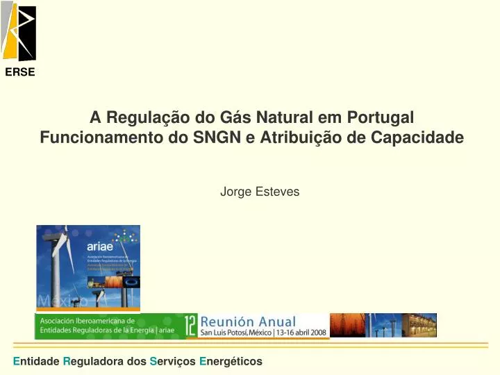 a regula o do g s natural em portugal funcionamento do sngn e atribui o de capacidade