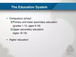 The Education System