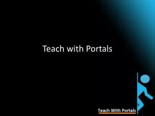 Teach with Portals