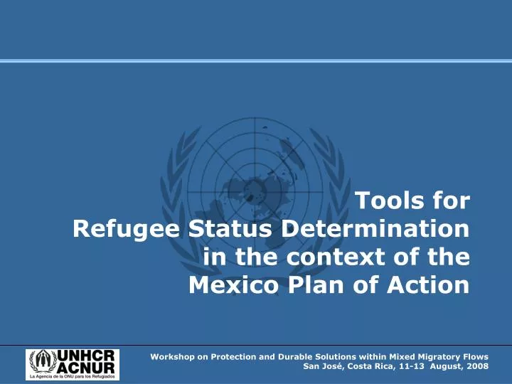 tools for refugee status determination in the context of the mexico plan of action
