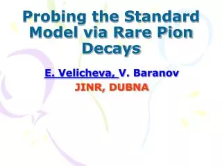 Probing the Standard Model via Rare Pion Decays